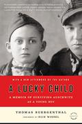 A Lucky Child: A Memoir of Surviving Auschwitz as a Young Boy by Elie Wiesel