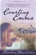 Courting Emma by Sharlene MacLaren