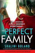 The Perfect Family by Shalini Boland