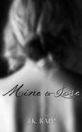 Mine to Lose (Mine to Love #1) by T.K. Rapp