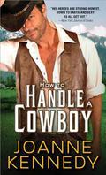 How to Handle a Cowboy (Cowboys of Decker Ranch #1) by Joanne Kennedy