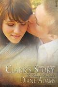 Clark's Story (The Making of a Man #4) by Diane Adams