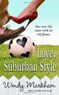 Love, Suburban Style by Wendy Markham