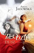 Złodziej Dusz (Heksalogia o Wiedźmie #1) by Aneta Jadowska