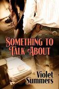 Something To Talk About by Violet Summers