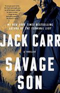 Savage Son (Terminal List #3) by Jack Carr