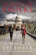 A Week in December by Sebastian Faulks