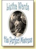 His Perfect Mistress by Lietha Wards