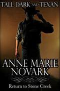Tall Dark and Texan (Return to Stone Creek #2) by Anne Marie Novark
