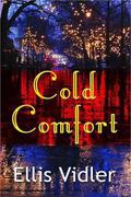 Cold Comfort by Ellis Vidler