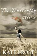 The Butterfly Storm by Kate Frost