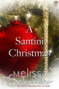 A Santini Christmas by Melissa Schroeder