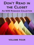 Don't Read in the Closet: Volume Four (Don't Read in the Closet Events) by S.A. Garcia