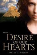 Desire of Our Hearts by Sariah S. Wilson