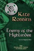 Enemy of the Highlander (The Highland Chiefs #3) by Kate Robbins