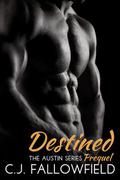 Destined by C.J. Fallowfield