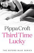 Third Time Lucky (Oxford Blue #3) by Pippa Croft