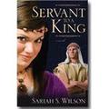 Servant to a King by Sariah S. Wilson