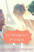 Honeymoon in Paris (Charlotte Summers #2) by Juliette Sobanet