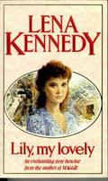 Lily My Lovely by Lena Kennedy