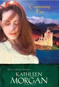 Consuming Fire (Scottish Highland #2) by Kathleen Morgan