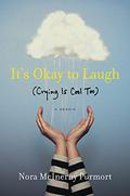 It's Okay to Laugh by Nora McInerny
