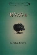 Willow by Carolyn Brown