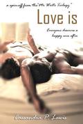 Love is... by Cassandra P. Lewis