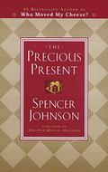 The Precious Present by Spencer Johnson