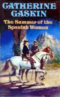 The Summer Of The Spanish Woman by Catherine Gaskin