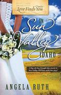 Love Finds You in Sun Valley, Idaho (Resort to Love #1) by Angela Ruth Strong