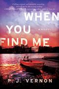 When You Find Me by P.J. Vernon