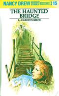The Haunted Bridge (Nancy Drew Mystery Stories #15) by Mildred Benson