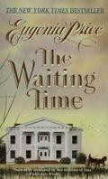 The Waiting Time by Eugenia Price