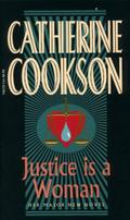 Justice Is A Woman by Catherine Cookson