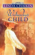 Wednesday's Child by Linda Lee Chaikin