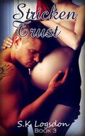 Stricken Trust (Stricken Rock #3) by S.K. Logsdon