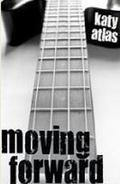 Moving Forward (Moving Neutral #3) by Katy Atlas