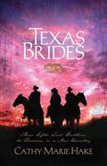 Texas Brides by Cathy Marie Hake
