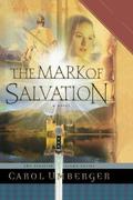 The Mark of Salvation (Scottish Crown #3) by Carol Umberger