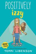 Positively Izzy (Emmie & Friends #2) by Terri Libenson