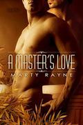 A Master's Love (Master's Love #1) by Marty Rayne