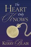The Heart Only Knows by Kerry Blair