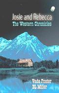 Josie and Rebecca: The Western Chronicles by B.L. Miller, Vada Foster