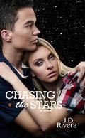 Chasing the Stars by J.D. Rivera
