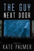 The Guy Next Door by Kate Palmer