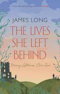 The Lives She Left Behind by James Long