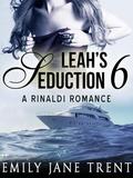 Leah's Seduction: 6 by Emily Jane Trent