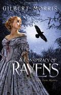 A Conspiracy of Ravens by Gilbert Morris