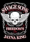 Freedom's Son (Savage Sons Motorcycle Club #3) by Jayna King